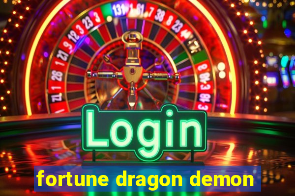 fortune dragon demon